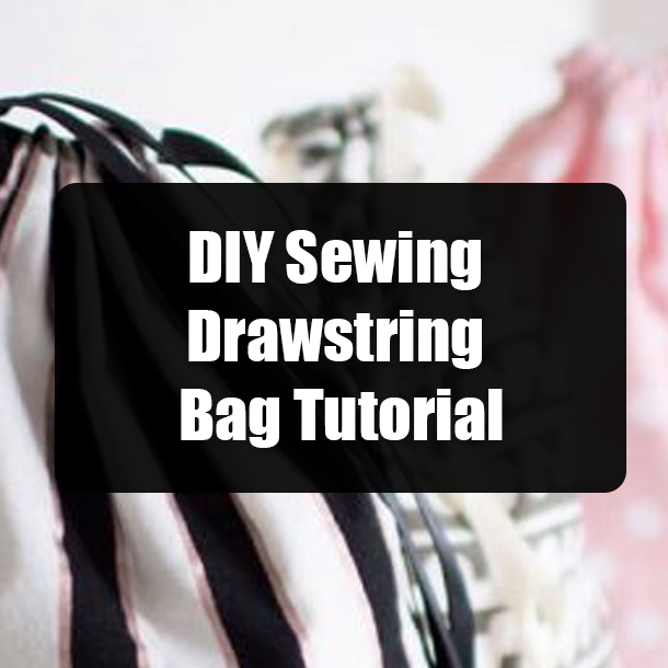 DIY Sewing Drawstring Bag Tutorial