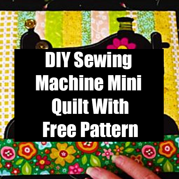 DIY Sewing Machine Mini Quilt With Free Pattern