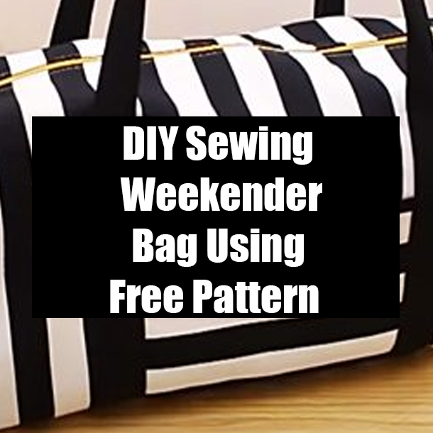 DIY Sewing Weekender Bag Using Free Pattern
