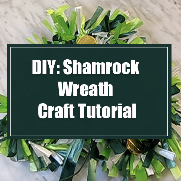 DIY: Shamrock Wreath Craft Tutorial