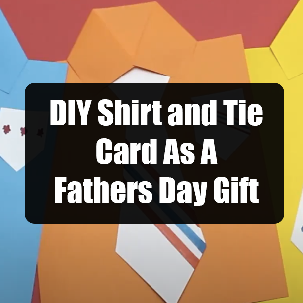 DIY Shirt and Tie Card As A Fathers Day Gift