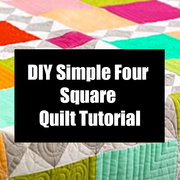 DIY Simple Four Square Quilt Tutorial