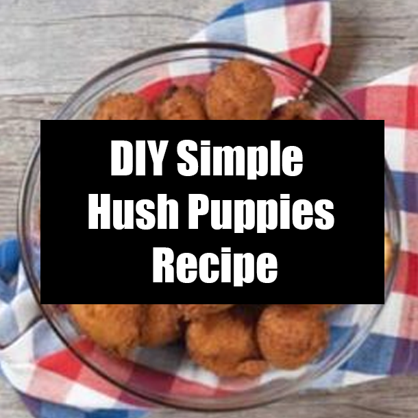 DIY Simple Hush Puppies Recipe