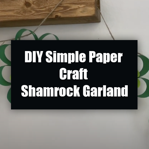 DIY Simple Paper Craft Shamrock Garland