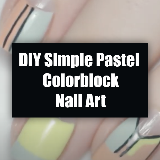 DIY Simple Pastel Colorblock Nail Art