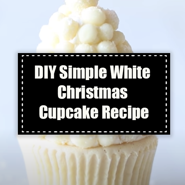 DIY Simple White Christmas Cupcake Recipe
