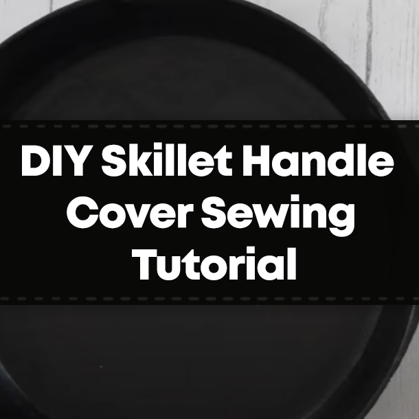 DIY Skillet Handle Cover Sewing Tutorial