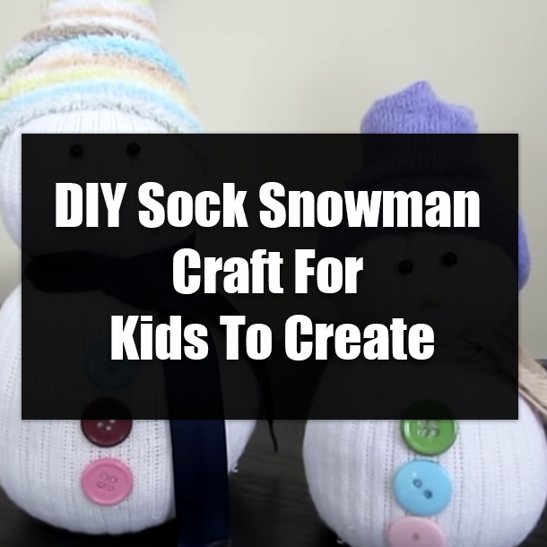 DIY Sock Snowman Craft For Kids To Create
