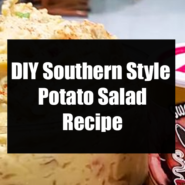 DIY Southern Style Potato Salad Recipe