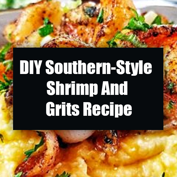 DIY Southern-Style Shrimp And Grits Recipe