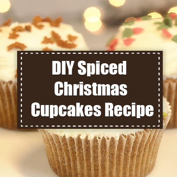 DIY Spiced Christmas Cupcakes Recipe