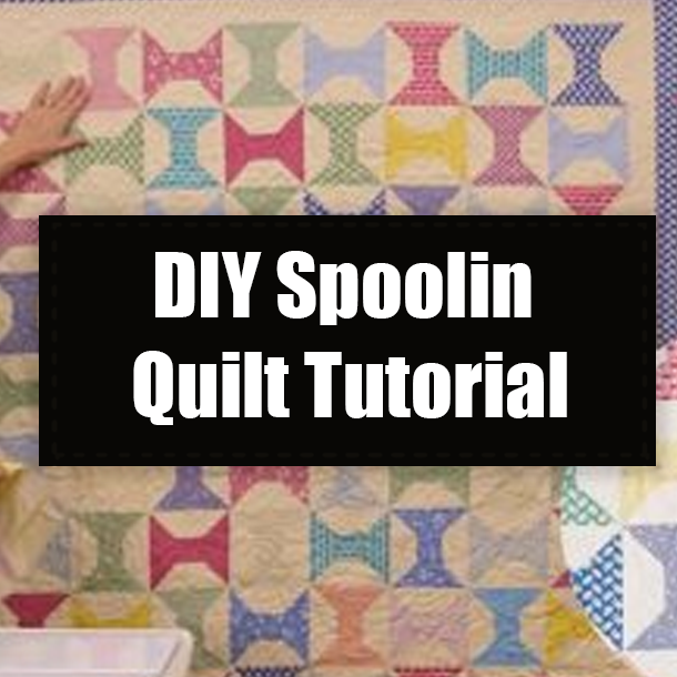 DIY Spoolin Quilt Tutorial