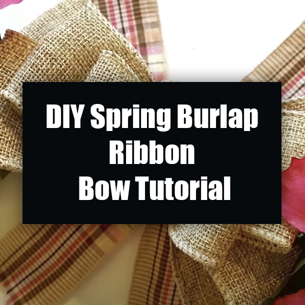 DIY Spring Burlap Ribbon Bow Tutorial