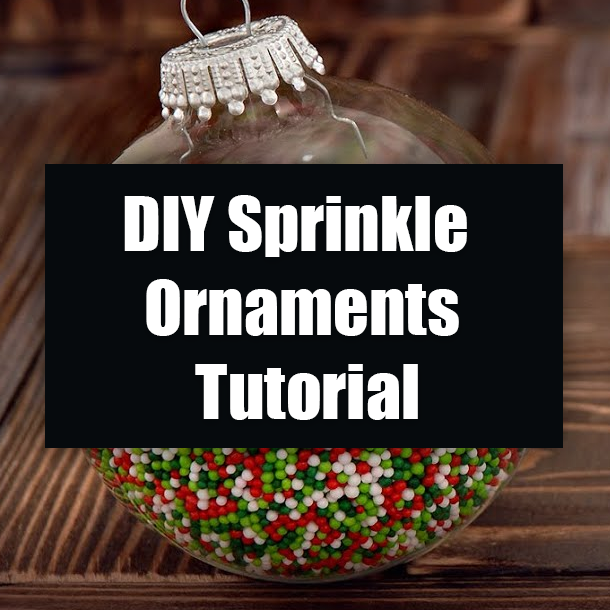 DIY Sprinkle Ornaments Tutorial