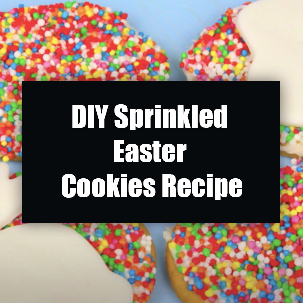 DIY Sprinkled Easter Cookies Recipe