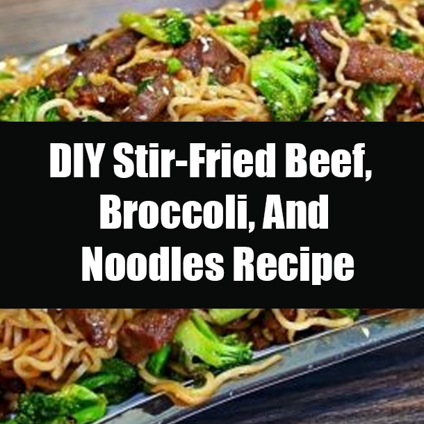 DIY Stir-Fried Beef, Broccoli, And Noodles Recipe