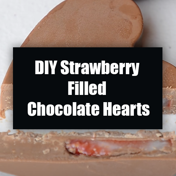 DIY Strawberry Filled Chocolate Hearts