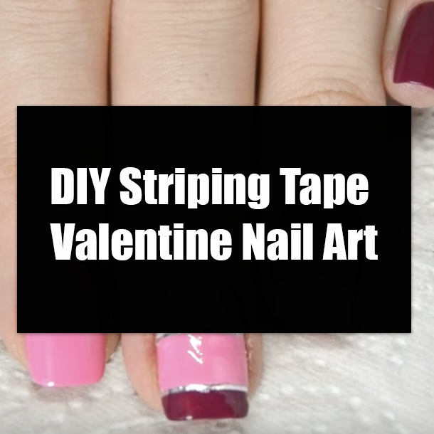 DIY Striping Tape Valentine Nail Art