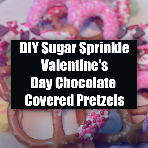 DIY Sugar Sprinkle Valentine's Day Chocolate Covered Pretzels