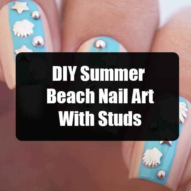 DIY Summer Beach Nail Art With Studs