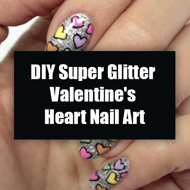 DIY Super Glitter Valentine's Heart Nail Art