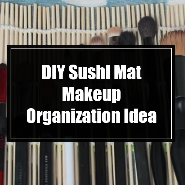 DIY Sushi Mat Makeup Organization Idea