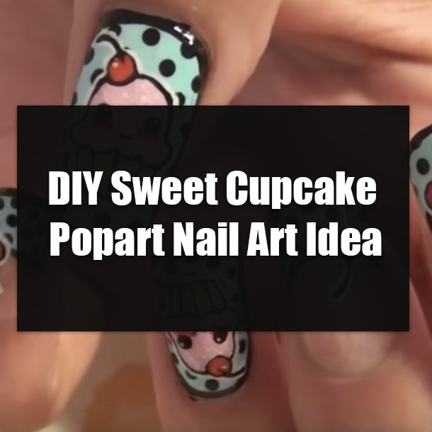 DIY Sweet Cupcake Popart Nail Art Idea