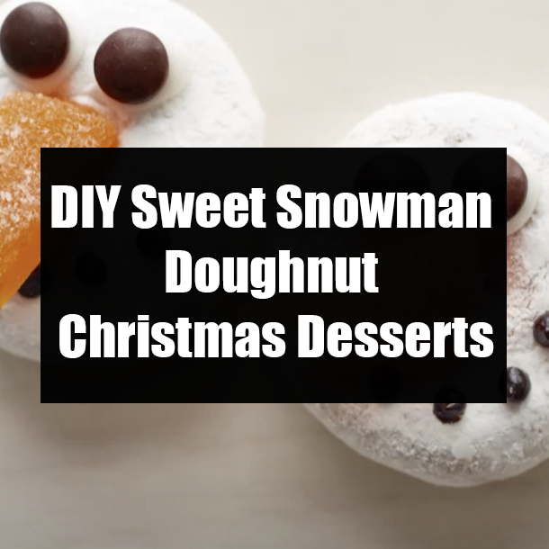 DIY Sweet Snowman Doughnut Christmas Desserts