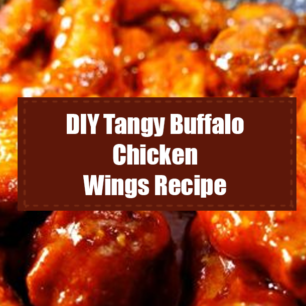 DIY Tangy Buffalo Chicken Wings Recipe