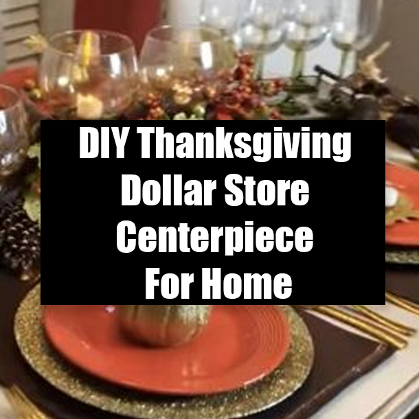 DIY Thanksgiving Dollar Store Centerpiece For Home