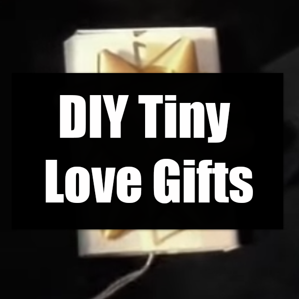 DIY Tiny Love Gifts