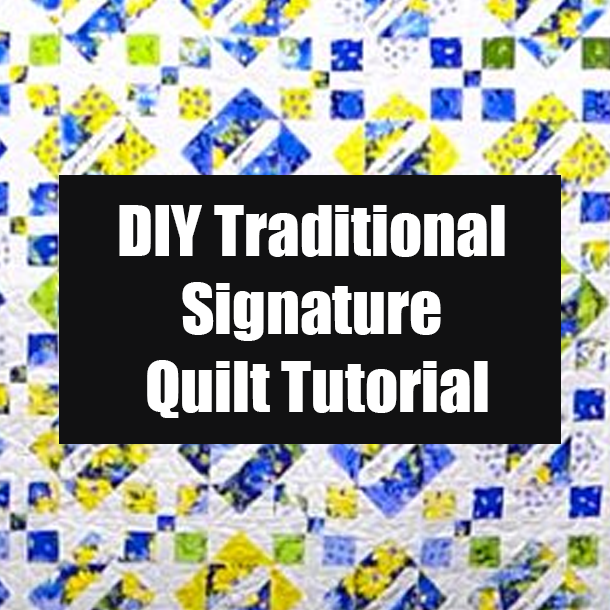 DIY Traditional Signature Quilt Tutorial