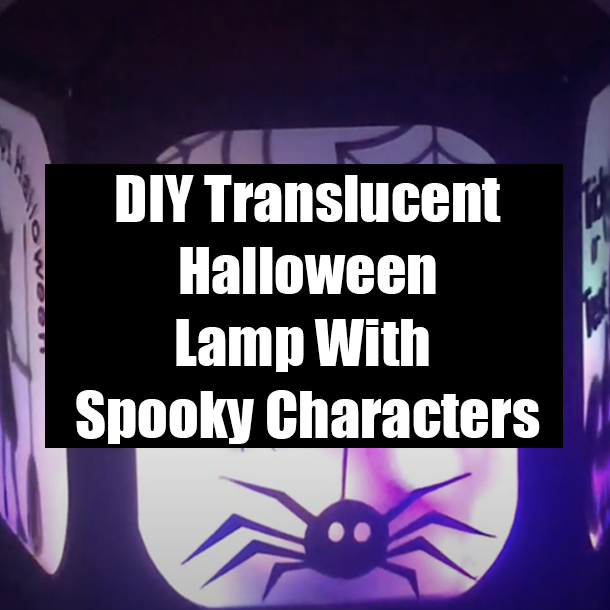 DIY Translucent Halloween Lamp With Spooky Characters