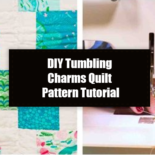 DIY Tumbling Charms Quilt Pattern Tutorial