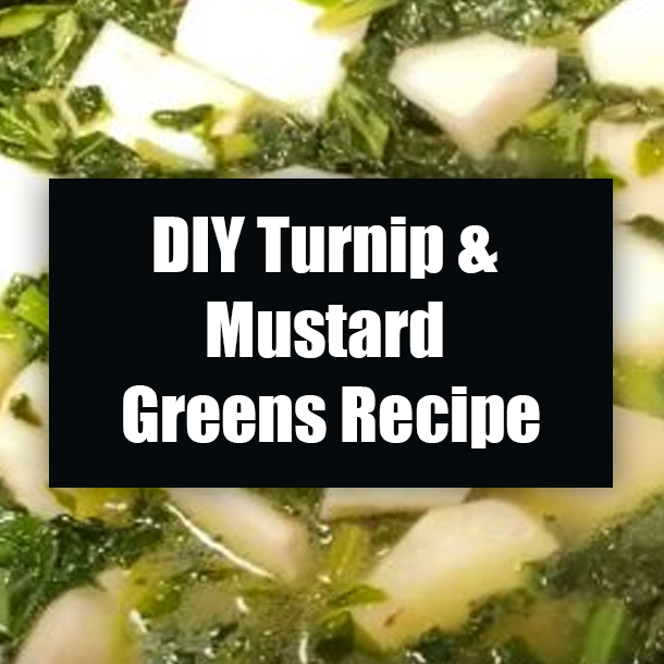 DIY Turnip & Mustard Greens Recipe