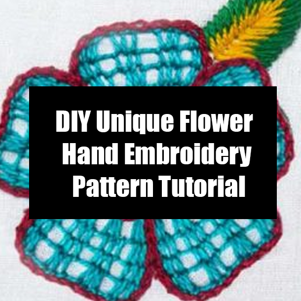 DIY Unique Flower Hand Embroidery Pattern Tutorial