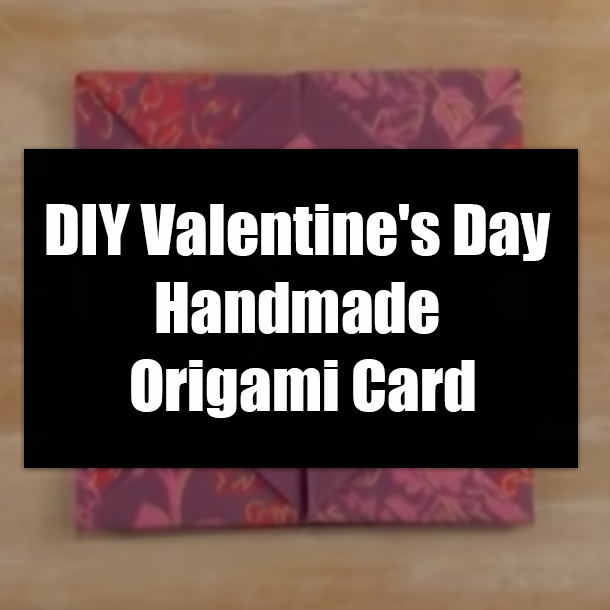 DIY Valentine's Day Handmade Origami Card
