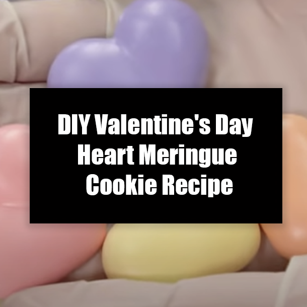 DIY Valentine's Day Heart Meringue Cookie Recipe