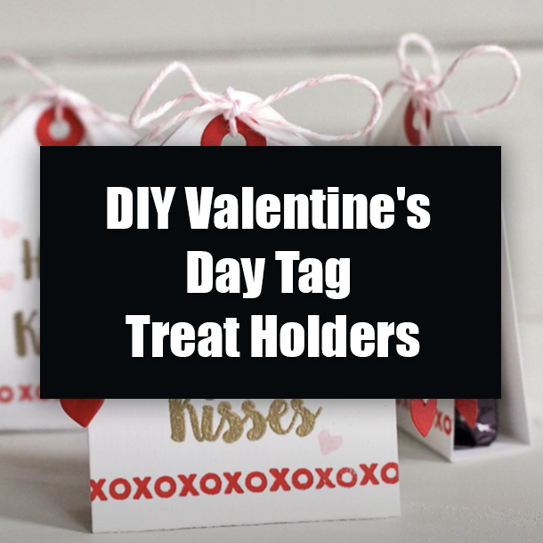 DIY Valentine's Day Tag Treat Holders