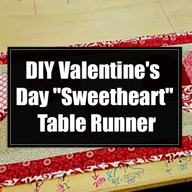 DIY Valentine's Day "Sweetheart" Table Runner