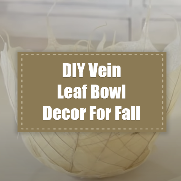 DIY Vein Leaf Bowl Decor For Fall