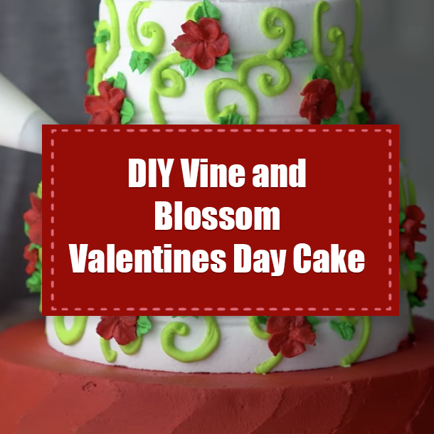 DIY Vine and Blossom Valentines Day Cake