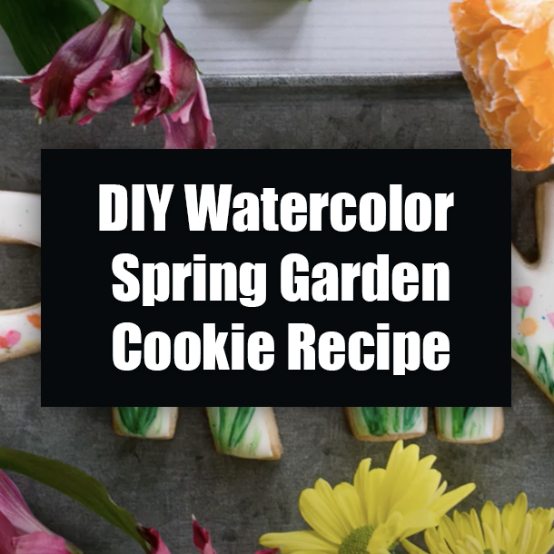 DIY Watercolor Spring Garden Cookie Recipe