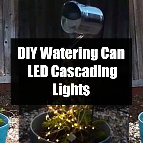 DIY Watering Can LED Cascading Lights