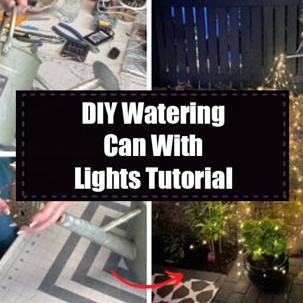 DIY Watering Can With Lights Tutorial