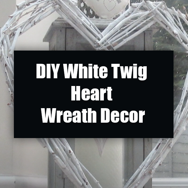 DIY White Twig Heart Wreath Decor