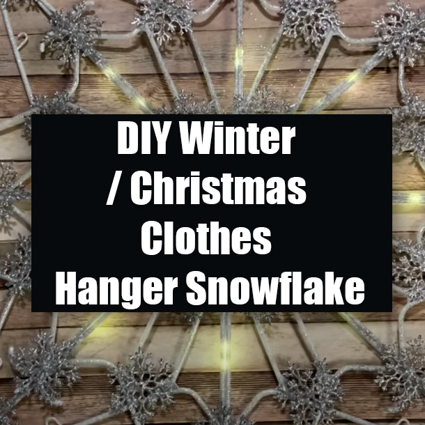 DIY Winter / Christmas Clothes Hanger Snowflake