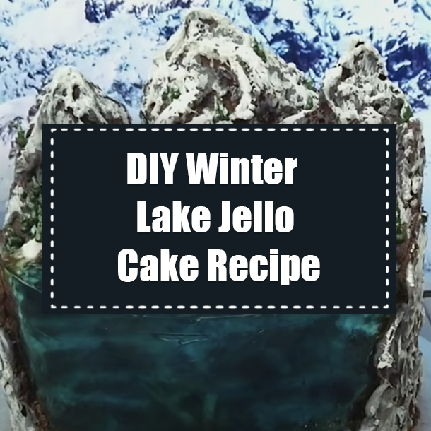 DIY Winter Lake Jello Cake Recipe