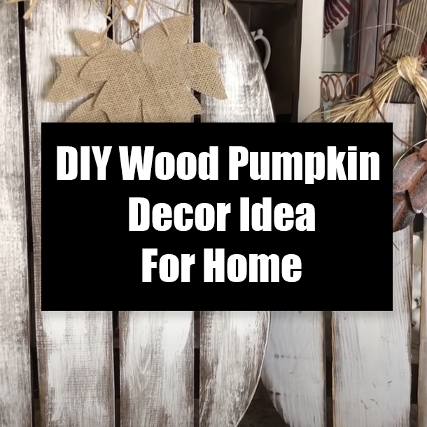 DIY Wood Pumpkin Decor Idea For Home