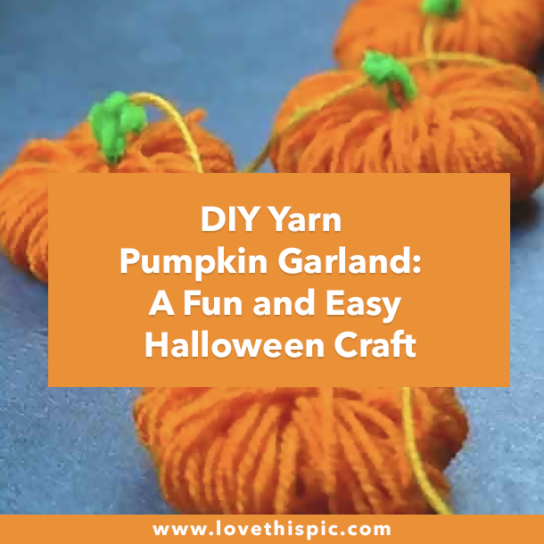 DIY Yarn Pumpkin Garland: A Fun and Easy Halloween Craft